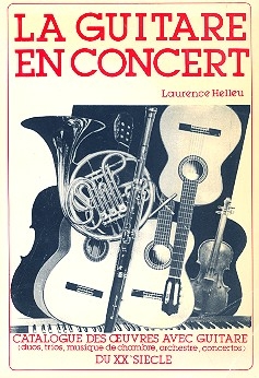 La guitare en concert catalogue des oeuvres avec guitare du 20me sicle