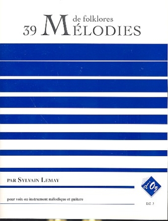 39 mlodies de folklores pour voix ou instrument mlodiques et guitare