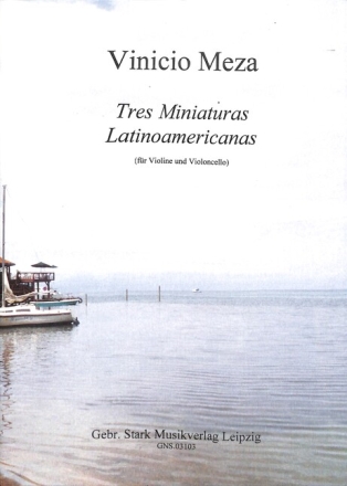3 Miniaturas latinoamericanas f�r Violine und Violoncello Partitur und Stimmen