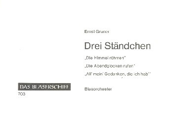 3 St�ndchen f�r Blasorchester Direktion und Stimmen