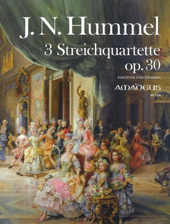 3 Streichquartette op.30 f�r 2 Violinen, Viola und Violoncello Partitur und Stimmen