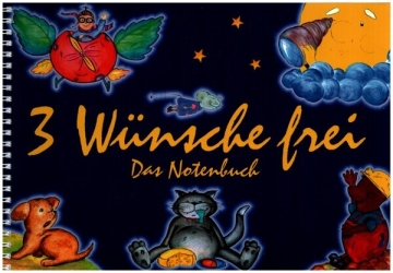 3 W�nsche frei Liederbuch Melodie/Texte/Akkorde/Klavierbegleitung