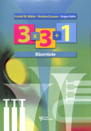 3 x 3 + 1 f�r Blechbl�ser Spielpartitur
