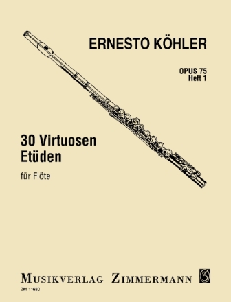 30 Virtuosen-Et�den in allen Dur- und Moll-Tonarten op.75 Band 1 f�r Fl�te