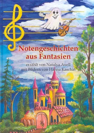 Notengeschichten aus Fantasien Ein Mrchen zum Notenlernen