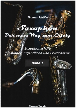 Saxophon, der neue Weg zum Erfolg Band 1 (+CD) f�r Saxophon