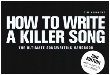 How to write a Killer Song (engl.) The ultimate Songwriting Handbook (en) 3rd edition