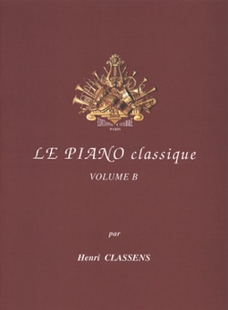 CLASSENS Henri Le Piano classique Vol.B Mes premiers classiques piano Partition