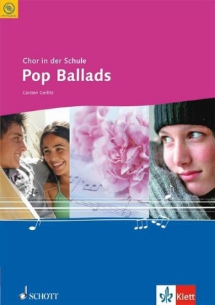 Chor in der Schule (+CD) Pop Ballads fr gem Chor und Klavier Partitur