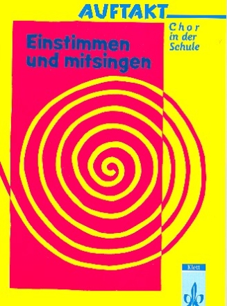 Chor in der Schule Band 4 Einstimmen und Mitsingen Auftakt Band 4