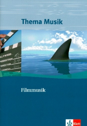 Thema Musik: Filmmusik  Arbeitsheft fr den Musikunterricht in der SEK 1