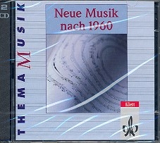 Neue Musik nach 1960 2 CD's zum Themenheft fr die SEK 2