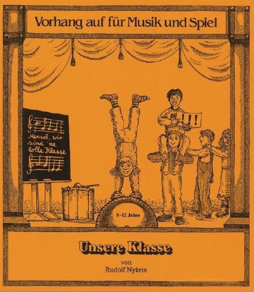 Nykrin, Rudolf: Unsere Klasse fr szenischer Kinderchor (Mez) und Instrumente Sing- und Spielpartitur