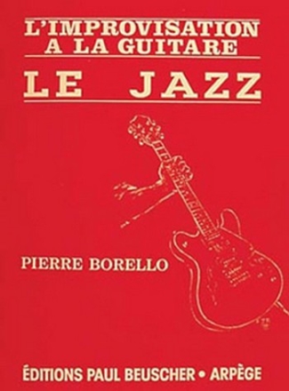 Borello, Pierre L'improvisation  la guitare - le jazz Guitare Partition