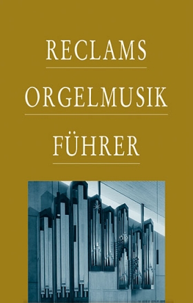 Reclams Orgelmusik-Fhrer  