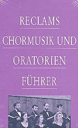 Reclams Chormusik- und Oratorienfhrer 