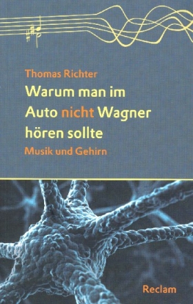 Warum man im Auto nicht Wagner hren sollte Musik und Gehirn