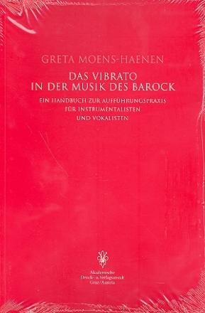Das Vibrato in der Musik des Barock Ein Handbuch zur Auffhrungspraxis fr Instrumentalisten und Vokalisten, 3. Auflage