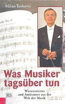 Was Musiker tagsber tun Wissenswertes und Amsantes aus der Welt der Musik