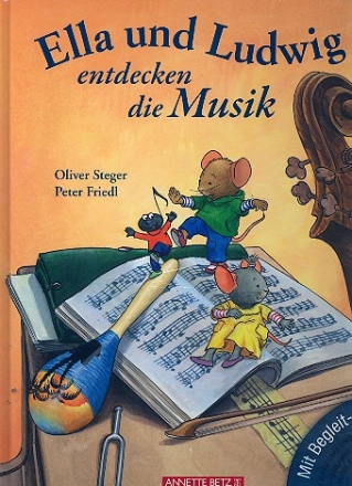 Ella und Ludwig entdecken die Musik (+CD)