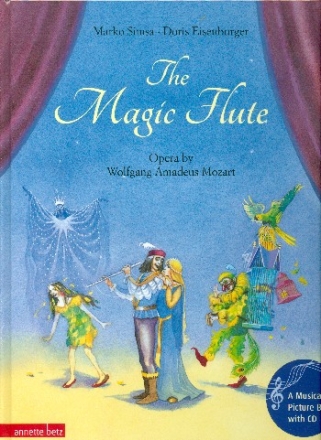 The magic Flute (+CD) a musical Picture Book with the Opera by Wolfgang Amadeus Mozart (en)