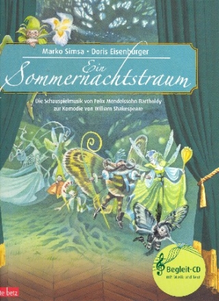 Ein Sommernachtstraum (+CD) ein musikalisches Bilderbuch fr Kinder ab 5 Jahren