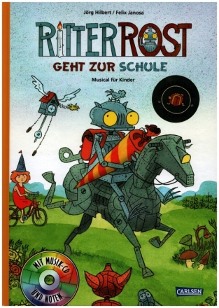 Ritter Rost geht zur Schule (+CD) Musical-Bilderbuch Band 8 Sonderausgabe