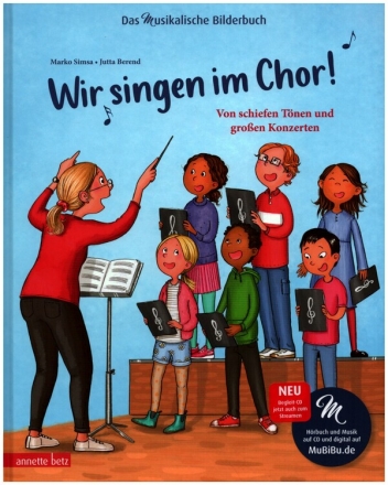 Wir singen im Chor (+CD) Von schiefen Tnen und groen Konzerten gebunden