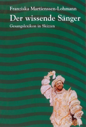 Der wissende Snger Gesangslexikon in Skizzen