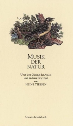 MUSIK DER NATUR UEBER DEN GESANG DER AMSEL UND ANDERER SINGVOEGEL