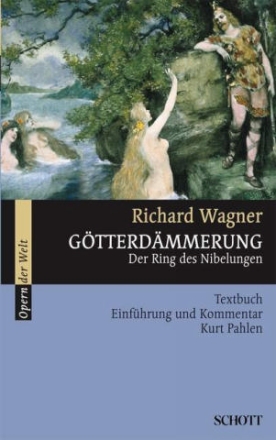 Gtterdmmerung Textbuch, Einfhrung und Kommentar