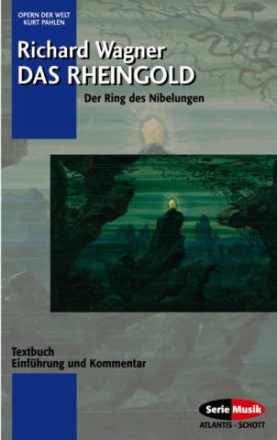 Das Rheingold  Textbuch, Einfhrung und Kommentar