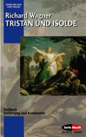 Tristan und Isolde Textbuch, Einfhrung und Kommentar