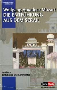 Das Opernpaket  Entfhrung, Figaro, Zauberflte Textbuch, Einfhrung und Kommentar