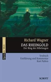 Der Ring der Nibelungen (4 Bnde) Textbuch, Einfhrung und Kommentar