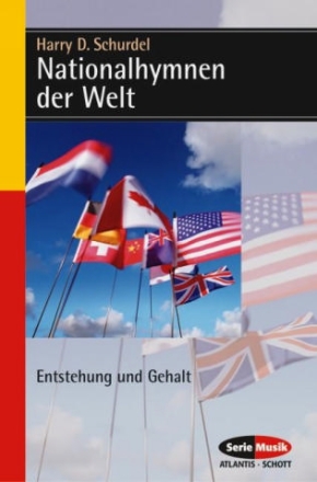 Nationalhymnen der Welt Entstehung und Gehalt