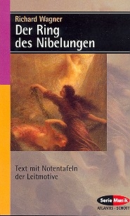 Der Ring des Nibelungen  Text mit Notentafeln der Leitmotive