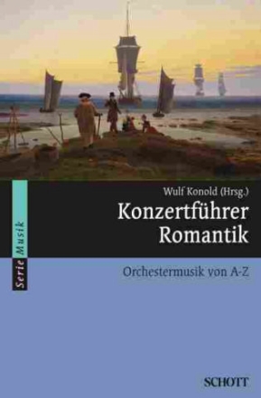 Konzertfhrer Romantik Orchestermusik von A-Z