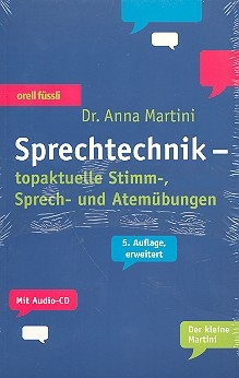 Sprechtechnik (+CD) Topaktuelle Stimm-, Sprech- und Atembungen