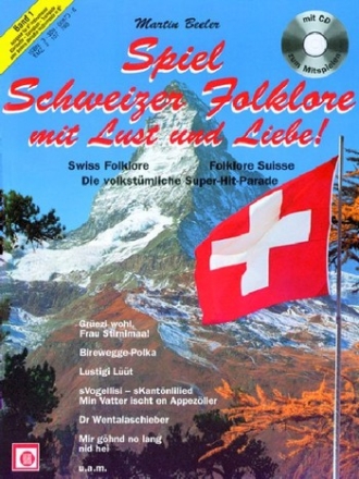 Spiel Schweizer Folklore mit Lust und Liebe Band 1 (+CD)