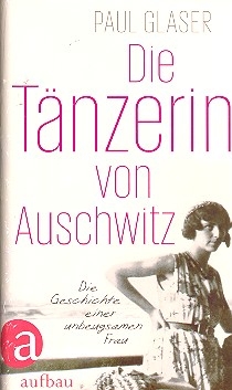 Die Tnzerin von Auschwitz Biographie