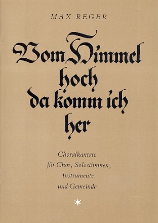 Vom Himmel hoch Choralkantate fr Soli, Chor, Instrumente und Gemeinde,  Partitur (= Orgel)