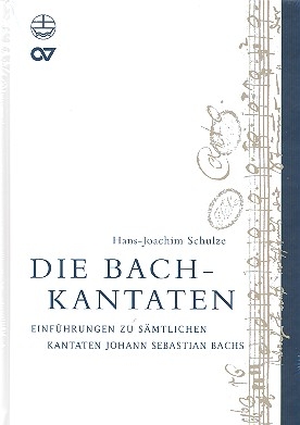 Die Bach-Kantaten Einfhrungen zu smtlichen Kantaten Johann Sebastian Bachs gebunden