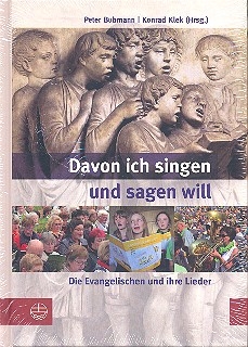 Davon ich singen und sagen will Die Evangelischen und ihre Lieder