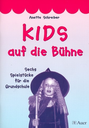 Kids auf die Bhne Band 1 (+CD) 6 Spielstcke fr die Grundschule