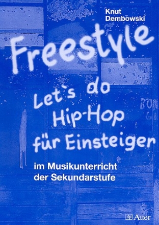 Freestyle - Let's do Hip Hop Buch fr den Musikunterricht in der Sekundarstufe 1