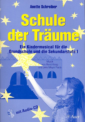 Schule der Trume (+CD) Kindermusical fr die Grundschule und die Sekundarstufe 1