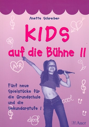 Kids auf die Bhne Band 2 (+Download Material) 5 Spielstcke fr die Grundschule und die Sekundarstufe 1