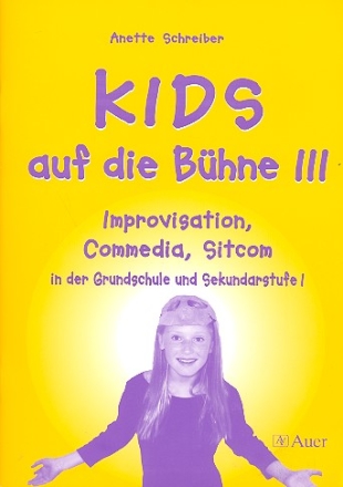 Kids auf die Bhne Band 3 (+CD) 5 Spielanleitungen fr die Grundschule und die Sekundarstufe 1