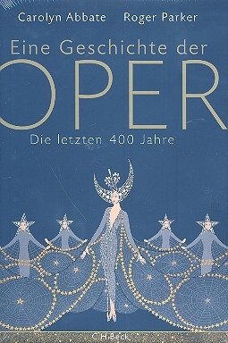 Eine Geschichte der Oper die letzten 400 Jahre